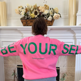 BE YOURSELF LOVE YOURSELF OVERSIZED SWEATSHIRT - IN 2 COLORS